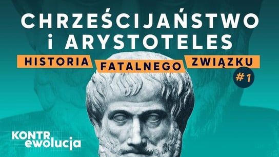 #1 Chrześcijaństwo i Arystoteles – historia fatalnego związku | KontrEwolucja - Idź Pod Prąd Nowości - podcast Opracowanie zbiorowe