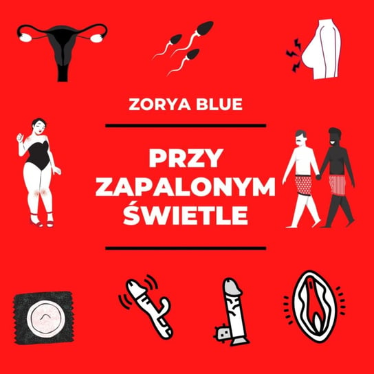 #1 Cycki, zderzaki, balony, piersi - Przy zapalonym świetle - podcast - audiobook Blue Zorya