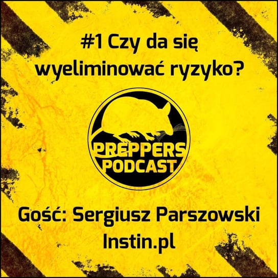 #1 Czy da się wyeliminować ryzyko? - Preppers Podcast - podcast Adamiak Bartosz