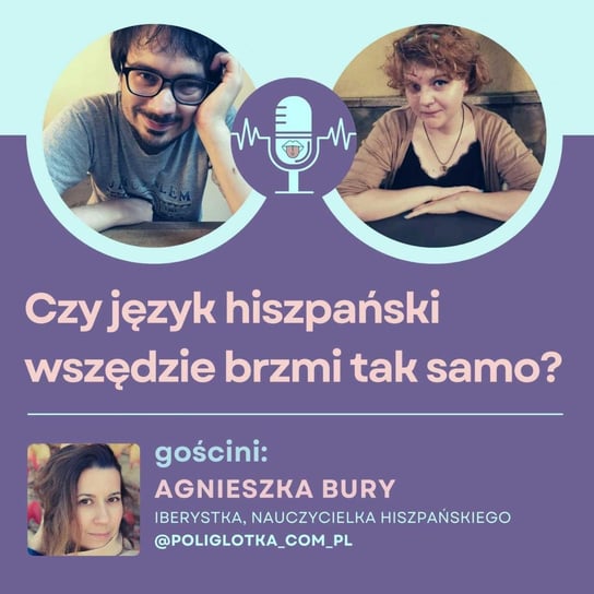 #1 Czy język hiszpański wszędzie brzmi tak samo? | #R2 - Językowe Kontrowersje - podcast Maria Bolek, Paweł Chról