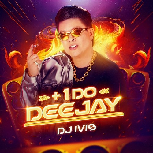 + 1 do Deejay DJ Ivis
