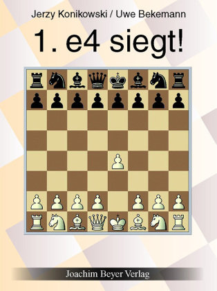 1. e4 siegt ! Beyer Schachbuch