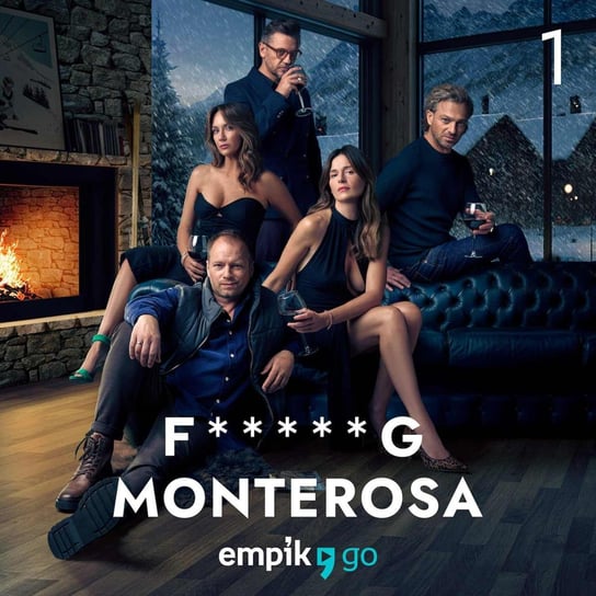 #1 Fucking Monterosa – serial oryginalny Kazejak Anna, Kasperaszek Filip, Ewa Rozenbajgier