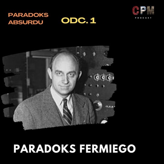 #1 Gdzie Oni są? Paradoks Fermiego | Paradoks absurdu - Ciekawe przypadki medyczne - podcast Zieliński Kamil