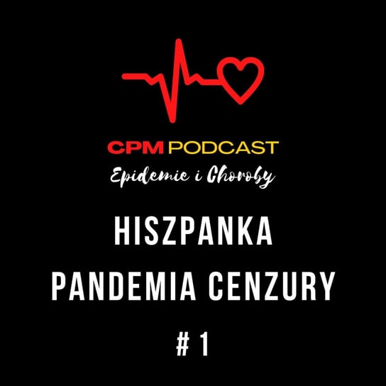 #1 Hiszpanka - pandemia, którą zacenzurowano | Epidemie i Choroby - Ciekawe przypadki medyczne - podcast Zieliński Kamil