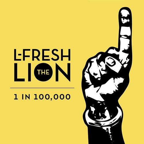 1 in 100,000 L-FRESH The LION