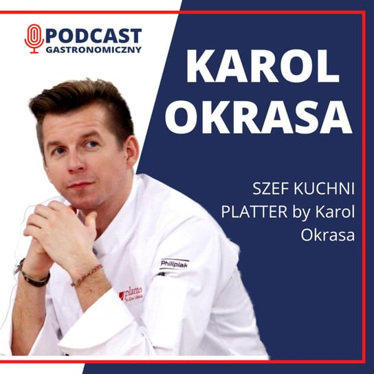 #1 Karol Okrasa - Podcast gastronomiczny - podcast Głomski Sławomir