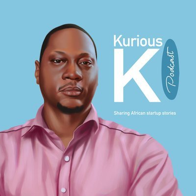 #1 Kelvin Ogholi- Making credit access seamless for the unbanked in Sub-Saharan Africa - Kurious K - podcast Ogungbile Kolapo