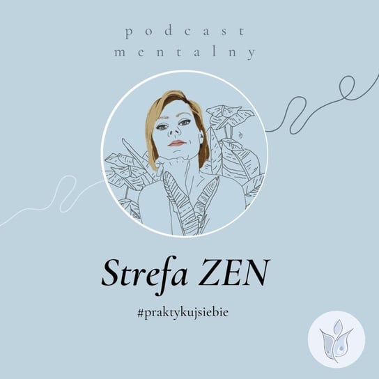 #1 Medytacja Więź - Strefa ZEN - podcast Krajniewska Marika