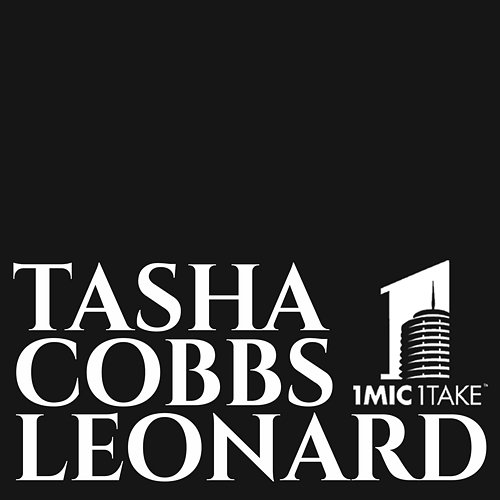 1 Mic 1 Take Tasha Cobbs Leonard