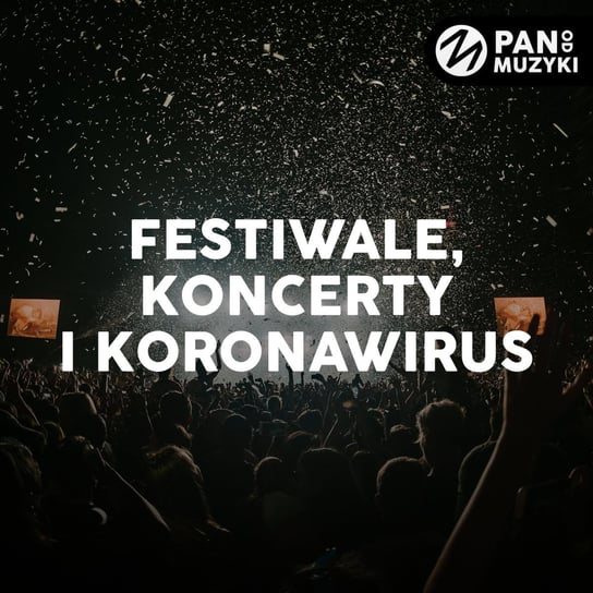 #1 Music Club: Przegląd line-upów festiwali, wymarzone koncerty oraz koronawirus rujnujący trasy - Pan od muzyki - podcast Matuszak Kamil