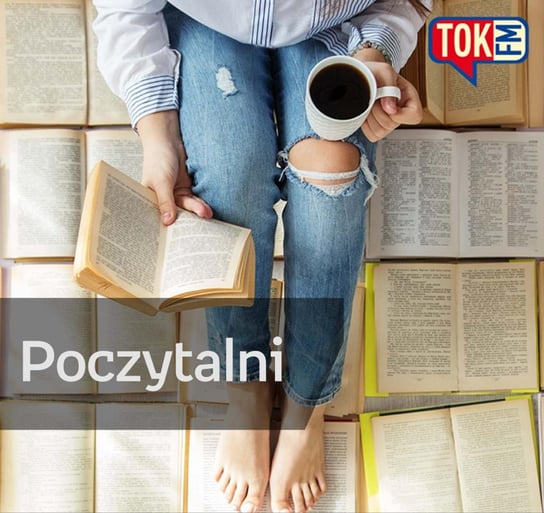 #1 Najlepsze książki roku 2018 - Poczytalni. Magazyn o książkach - podcast Lichnerowicz Agnieszka, Ozga Adam, Perchuć Marta, Piechowicz Zuzanna