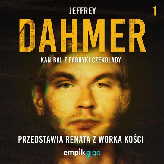 #1 Narodziny mordercy – Jeffrey Dahmer – Renata z Worka Kości – podcast Renata Kuryłowicz