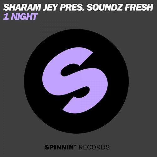 1 Night Sharam Jey & Soundz Fresh