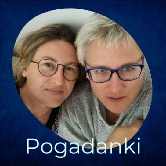 #1 O zabawie - Pogadanki - podcast Stein Agnieszka, Włodarska Sylwia