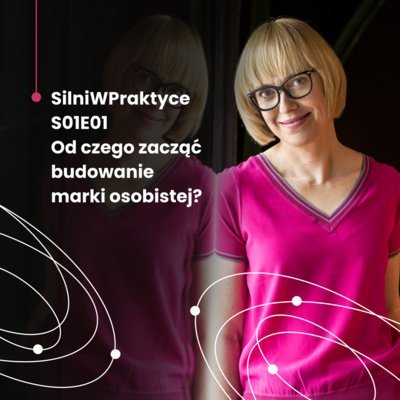 #1 Od czego zacząć budowanie marki osobistej? - Sillna Marka w praktyce - podcast Chimkowska Angelika
