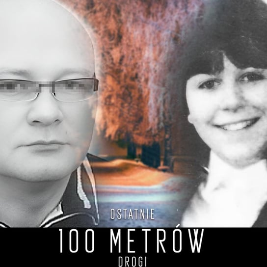 #1 Ostatnie 100 metrów drogi Marty (Hrubieszów 1987) - STRASZYDŁO - Podcast Kryminalny - podcast Piskorska Katarzyna