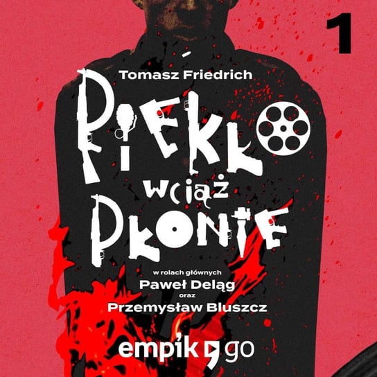 #1 Piekło wciąż płonie – serial oryginalny Tomasz Friedrich