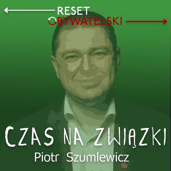 #1 Piotr Szumlewicz - Czas na związki - podcast Szumlewicz Piotr