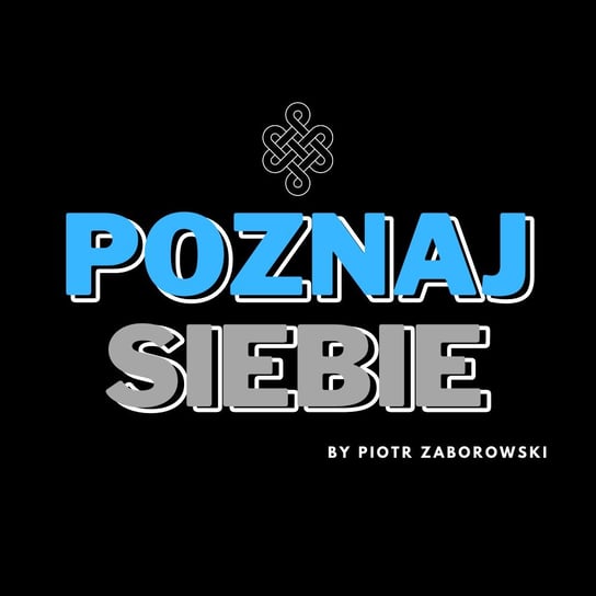 #1 Poznaj Konopie - Poznaj siebie - podcast Zaborowski Piotr
