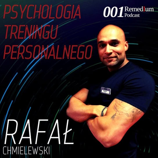 #1 Psychologia Treningu Personalnego - Remedium - Podcast o rozwoju osobistym - podcast Dariusz z Remedium