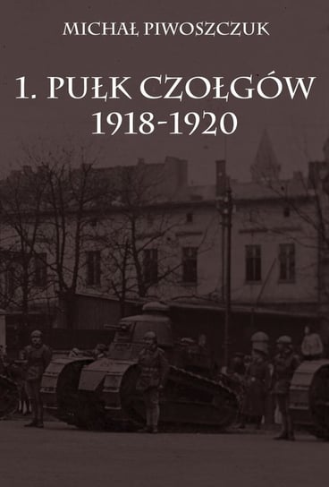 1. Pułk Czołgów 1918-1920 Piwoszczuk Michał