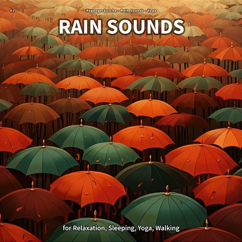 #1 Rain Sounds for Relaxation, Sleeping, Yoga, Walking Regengeräusche, Rain Sounds, Yoga