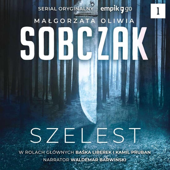 #1 Szelest - Serial Oryginalny - audiobook Sobczak Małgorzata Oliwia