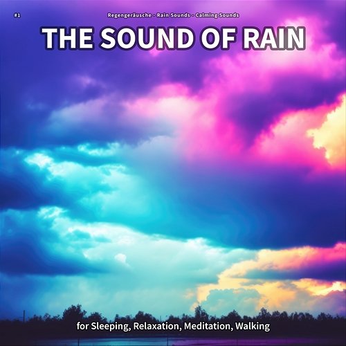 #1 The Sound of Rain for Sleeping, Relaxation, Meditation, Walking Regengeräusche, Rain Sounds, Calming Sounds