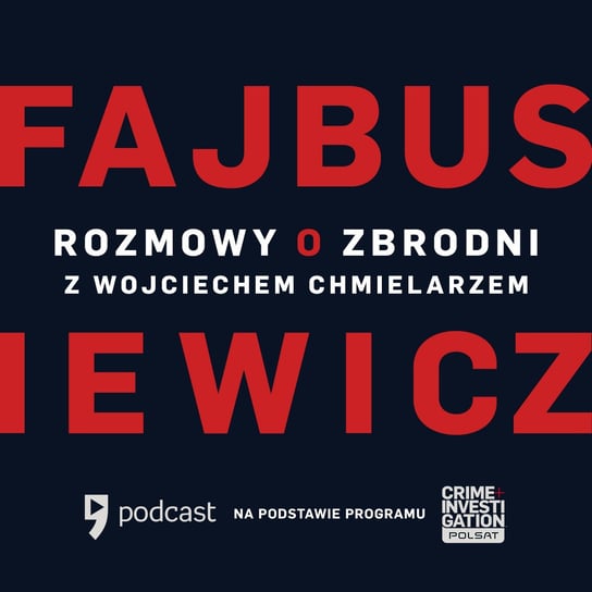 #1 Wojciech Chmielarz - Fajbusiewicz: Rozmowy o zbrodni - podcast Fajbusiewicz Michał