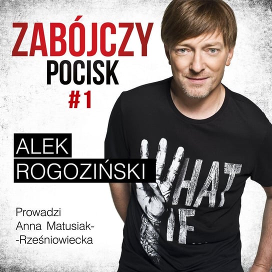 #1 Zabójczy Pocisk - Aleksander Rogoziński - Zabójczy Pocisk - podcast Matusiak-Rześniowiecka Anna