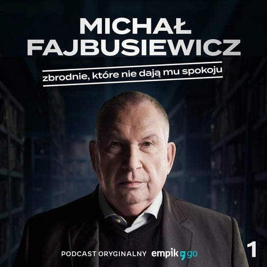 #1 Zagadkowe zniknięcie Baśki – Michał Fajbusiewicz – podcast Gwardys Jolanta, Fajbusiewicz Michał