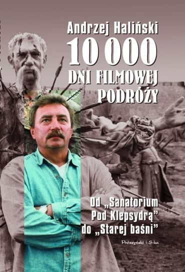 10 000 Dni Filmowej Podróży Haliński Andrzej