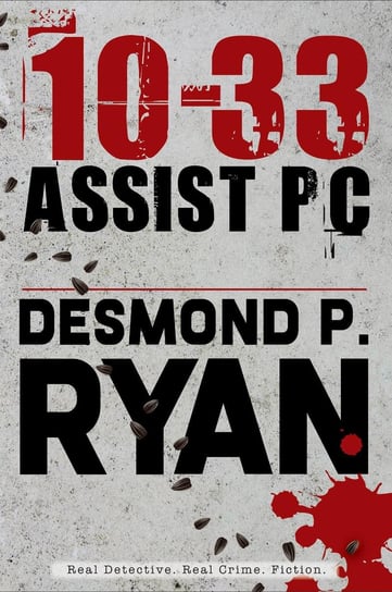 10-33 Assist PC Desmond P. Ryan
