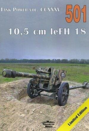 10,5 cm leFH 18. Tank Power vol. CCXXXV 501 Wydawnictwo Militaria