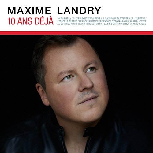 10 ans déjà Maxime Landry