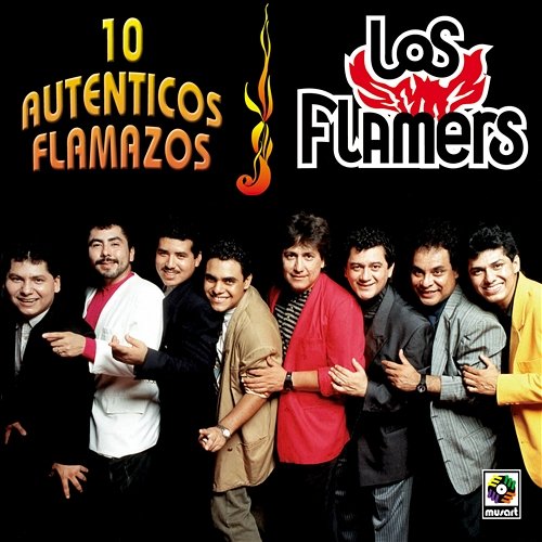 10 Auténticos Flamazos Los Flamers
