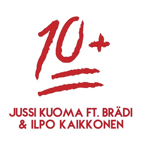 10+ Jussi Kuoma feat. Brädi, Ilpo Kaikkonen