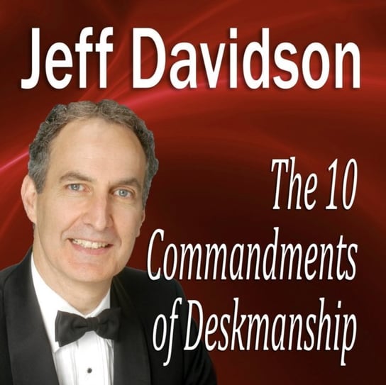 10 Commandments of Deskmanship Davidson Jeff