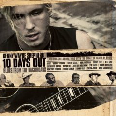 10 Days Out: Blues From The Backroad Shepherd Kenny Wayne
