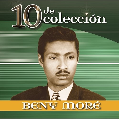 10 De Colección Beny Moré