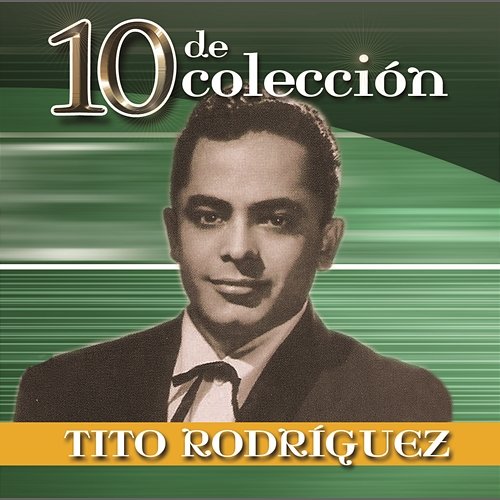 10 De Coleccion Tito Rodriguez