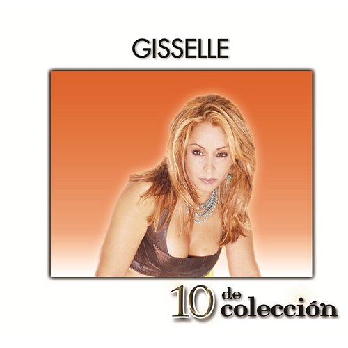 10 De Colección Gisselle
