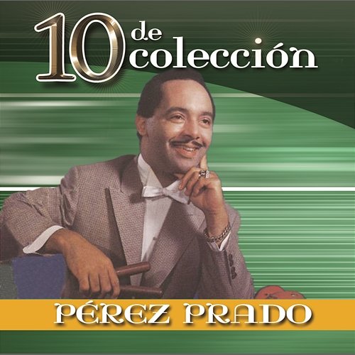 10 De Colección Pérez Prado