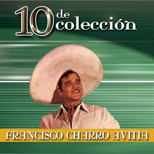 10 de Colección Francisco "Charro" Avitia