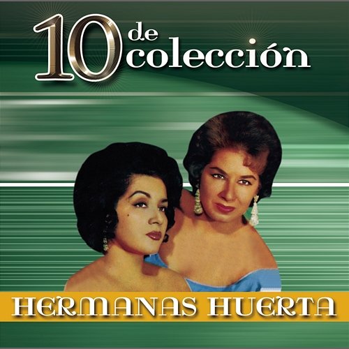 10 de Colección Hermanas Huerta