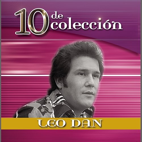 10 De Coleccion LEO DAN