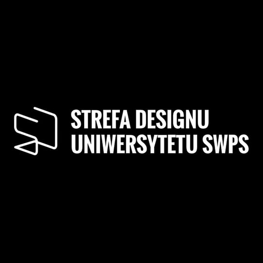 #10 Design krytyczny – projektowanie na przekór - dr Joanna Jeśman - Strefa Designu Uniwersytetu SWPS - podcast Opracowanie zbiorowe