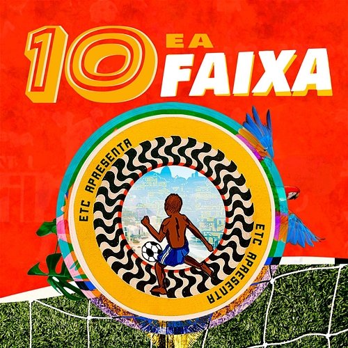 10 e a Faixa Etc