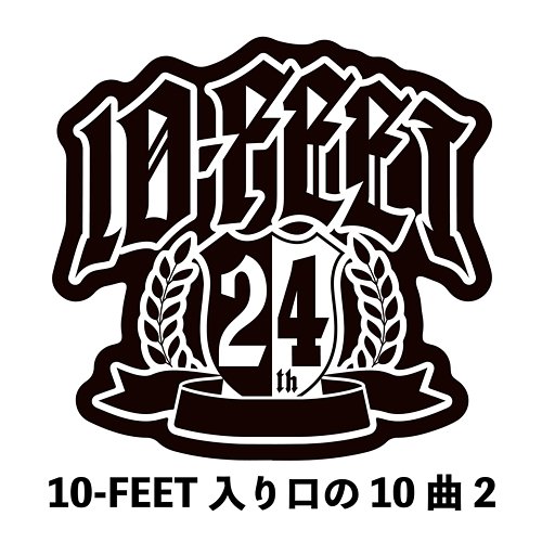 10-FEET Iriguchi No Jyukkyoku 2 10-FEET
